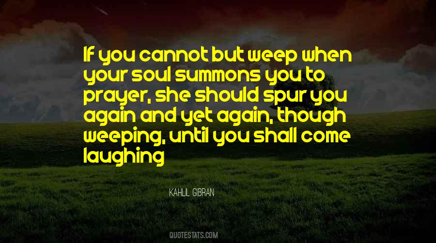 Weeping Soul Quotes #549221