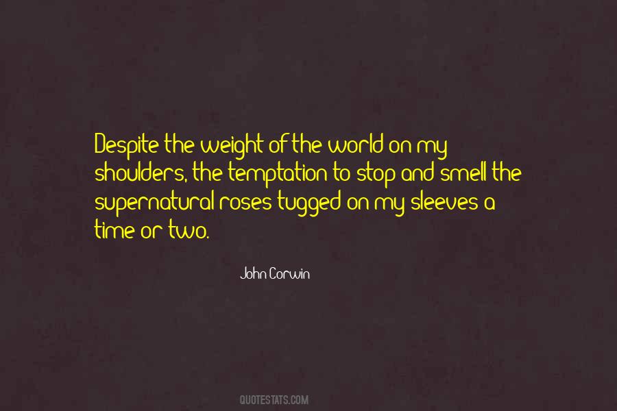 Weight Of The World On My Shoulders Quotes #1434679