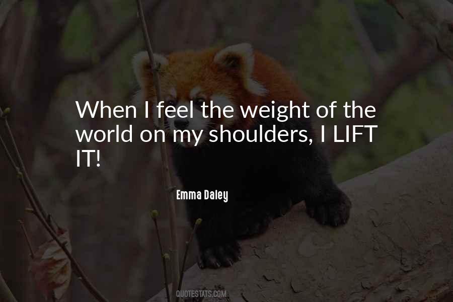 Weight On My Shoulders Quotes #1599227