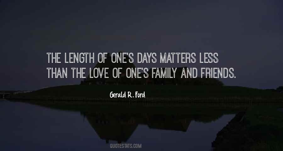 Quotes About The Love Of Family And Friends #1717810
