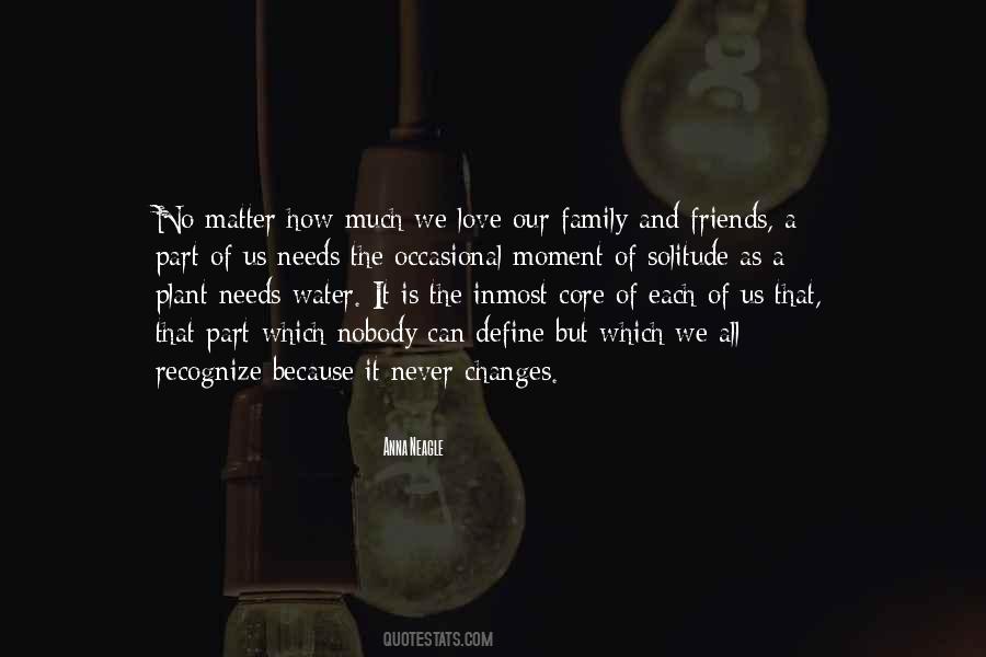 Quotes About The Love Of Family And Friends #596472