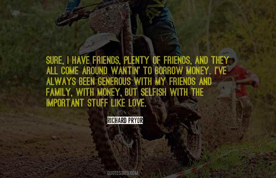 Quotes About The Love Of Family And Friends #811371