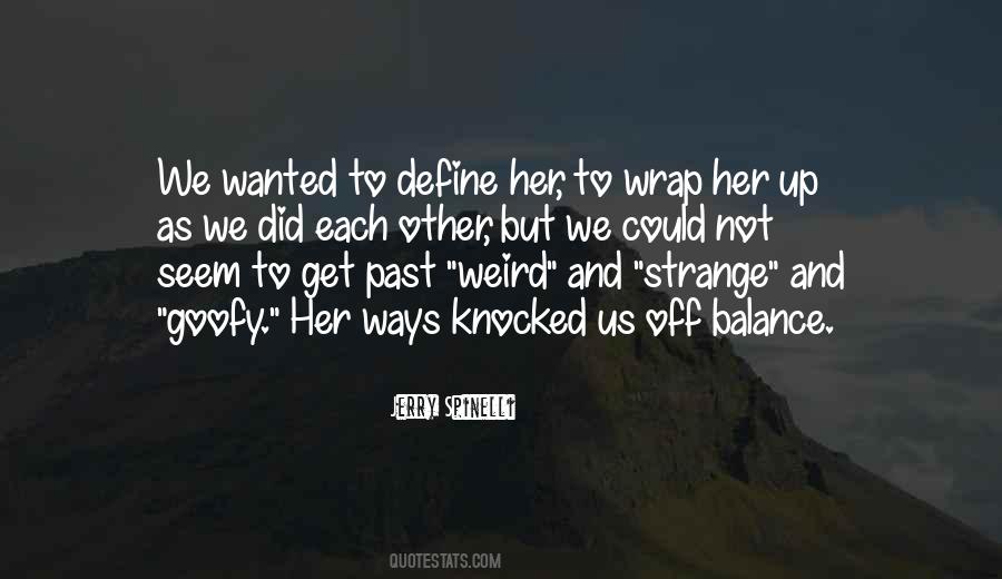 Weird And Strange Quotes #1484398