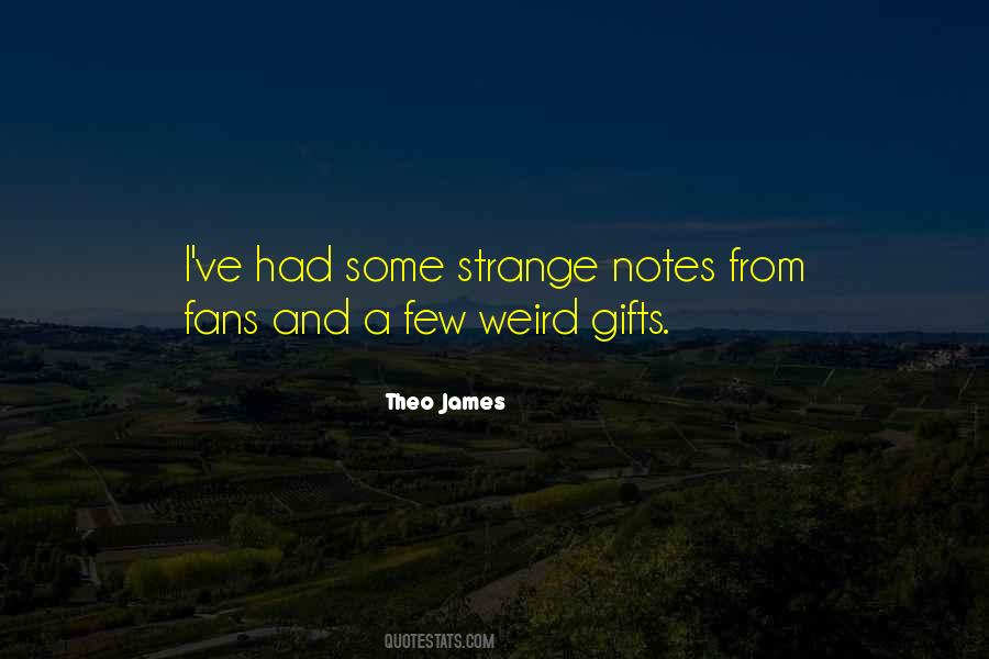Weird And Strange Quotes #615973