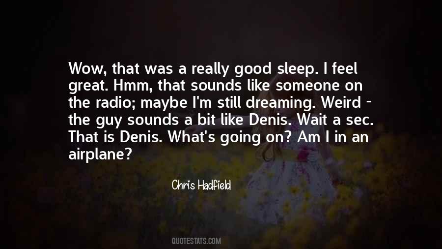 Weird In A Good Way Quotes #339015