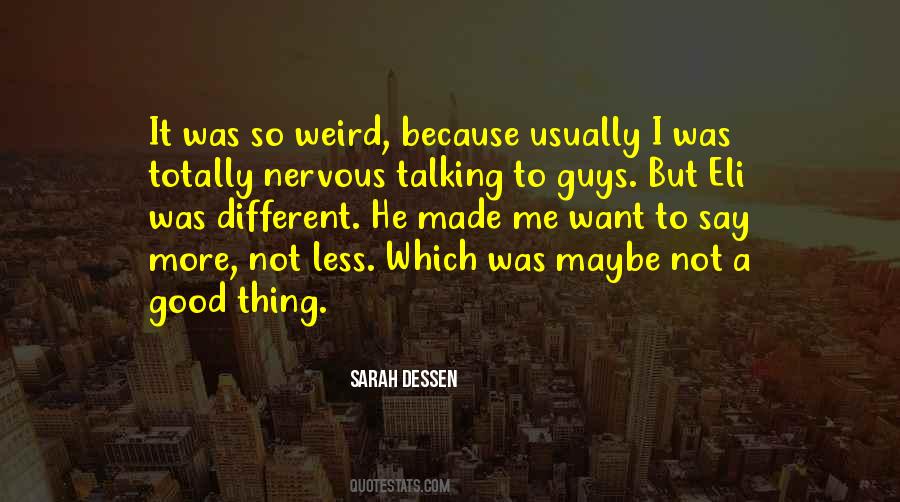 Weird In A Good Way Quotes #416580