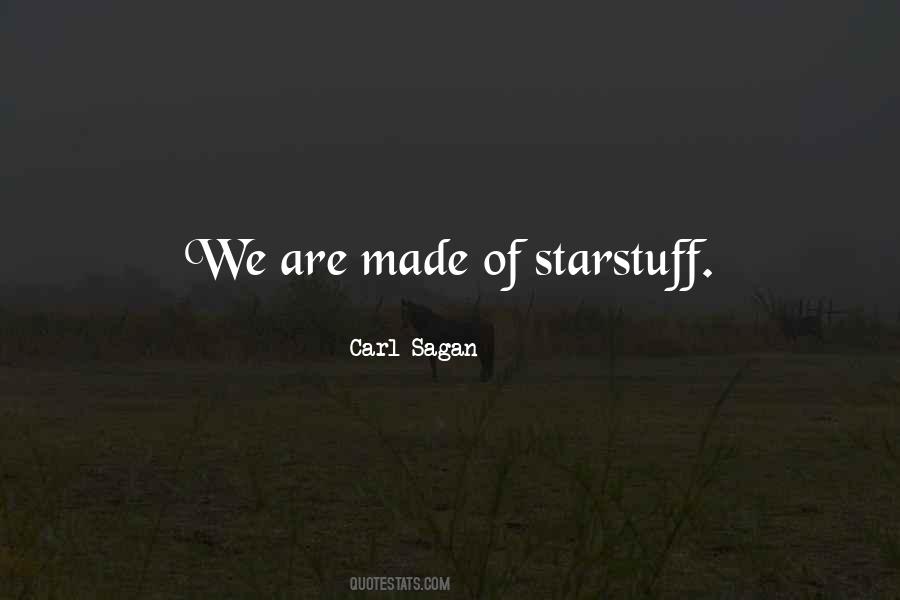 Quotes About Starstuff #474516