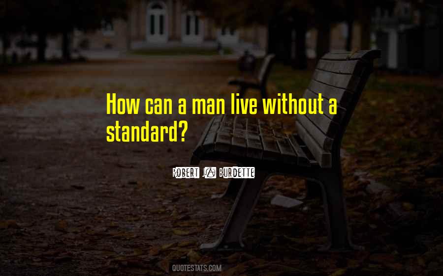 Quotes About Standard Of Life #1585134