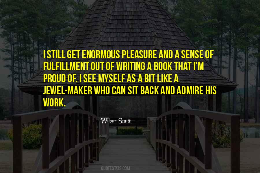 Quotes About Being Proud Of Your Work #10378