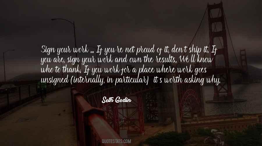 Quotes About Being Proud Of Your Work #16563