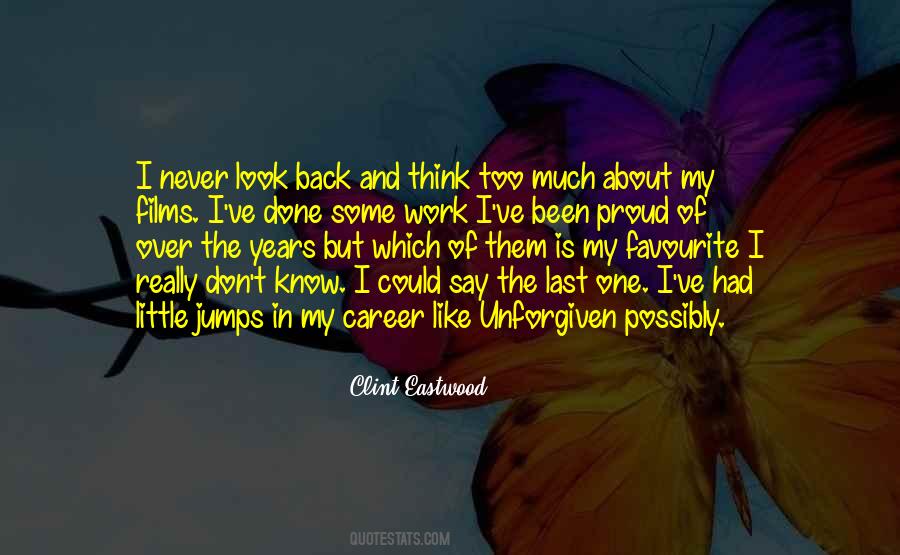 Quotes About Being Proud Of Your Work #927832