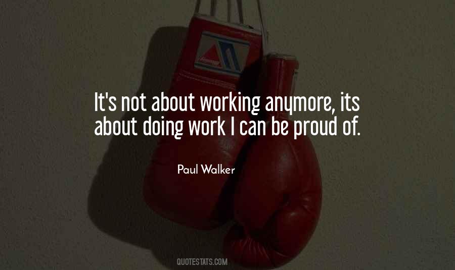 Quotes About Being Proud Of Your Work #944955