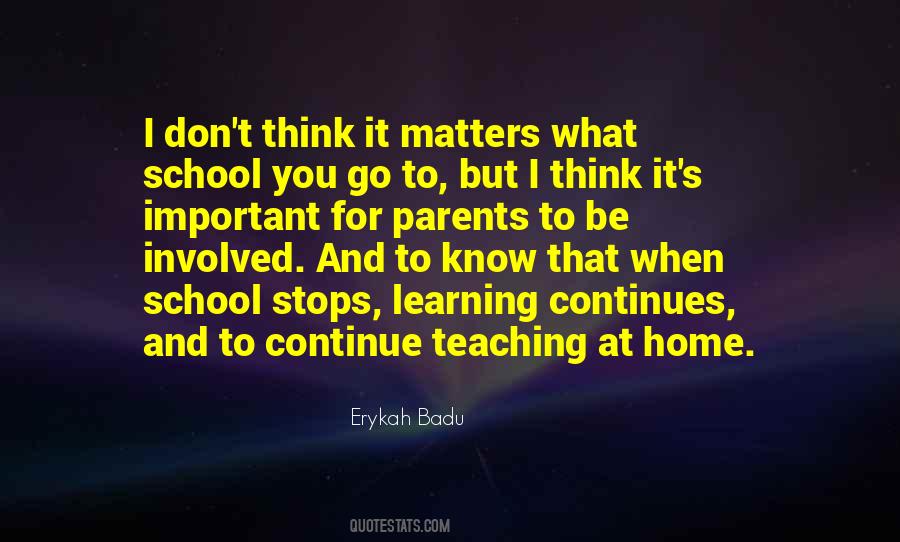 Quotes About Learning What's Important #27546