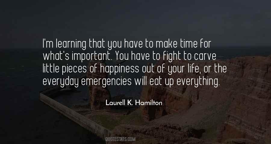 Quotes About Learning What's Important #494387