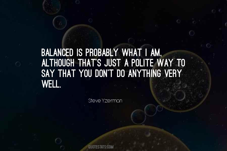 Well Balanced Quotes #1663960