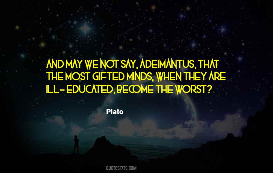 Well Educated Mind Quotes #1557309