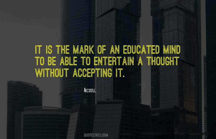 Well Educated Mind Quotes #869683