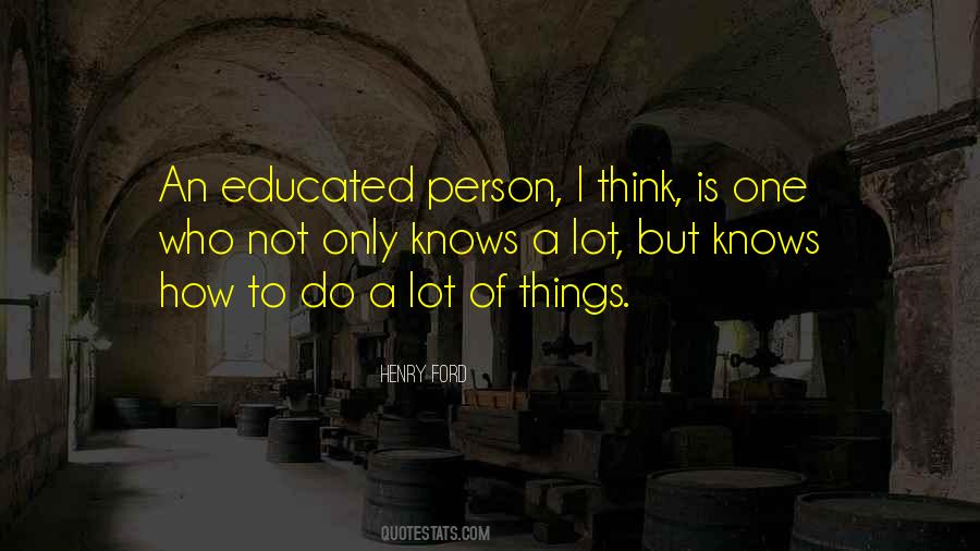 Well Educated Person Quotes #581474