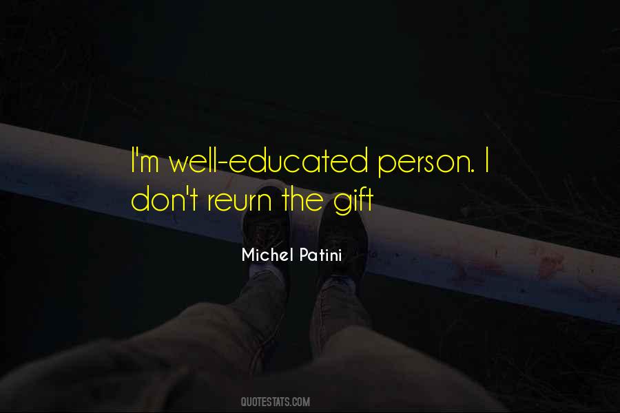 Well Educated Person Quotes #900328