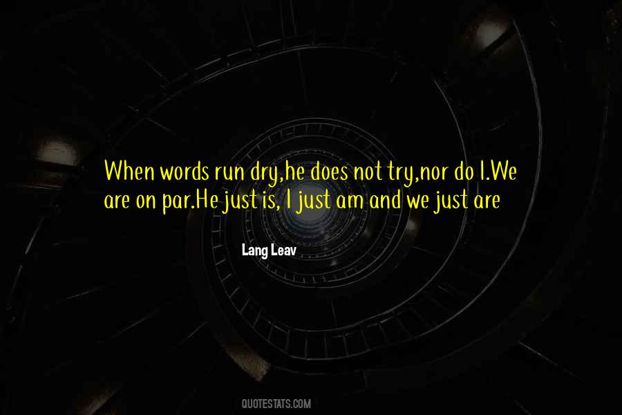 Well Has Run Dry Quotes #814368