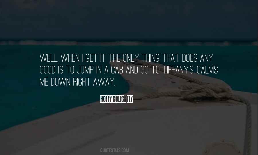 Well That's Good Quotes #294229