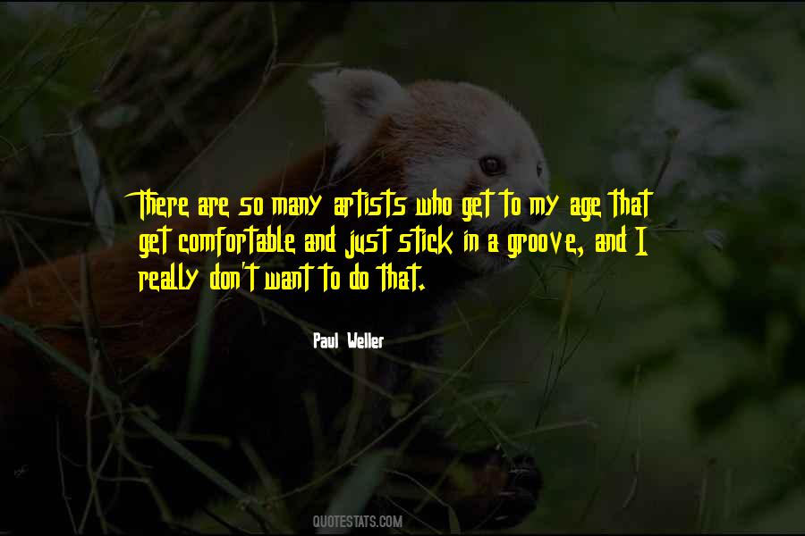 Weller Quotes #435551