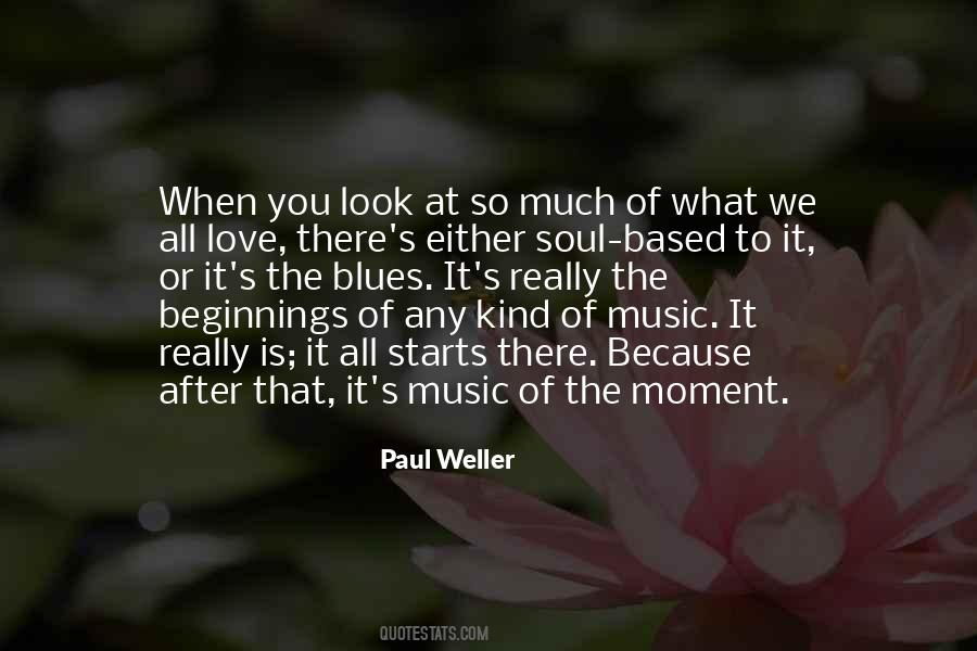 Weller Quotes #928312