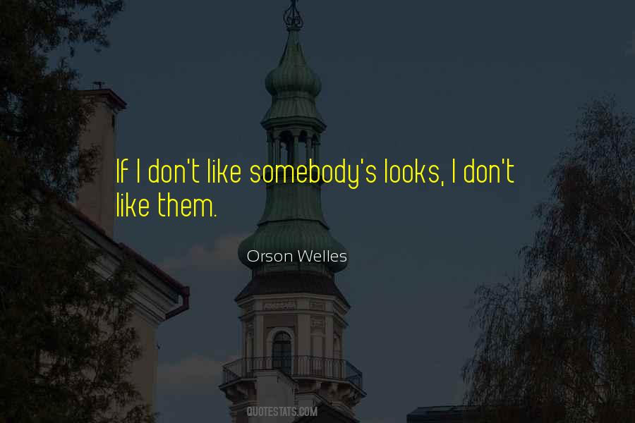 Welles Quotes #472369