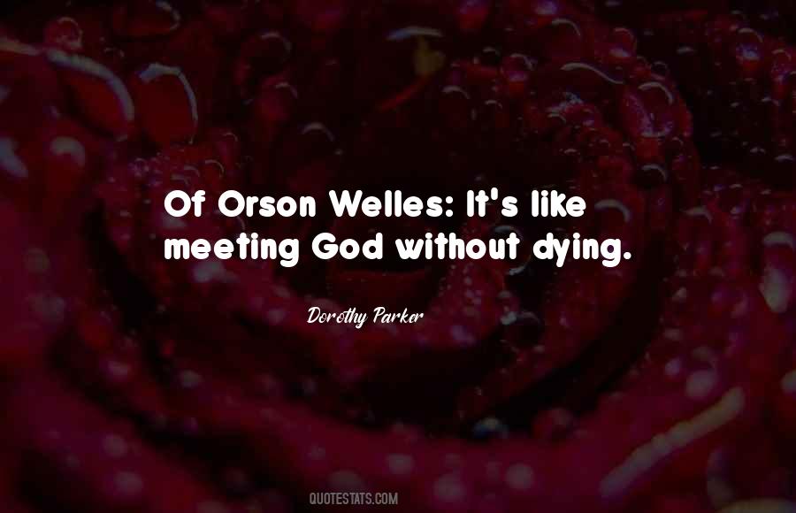 Welles Quotes #629302