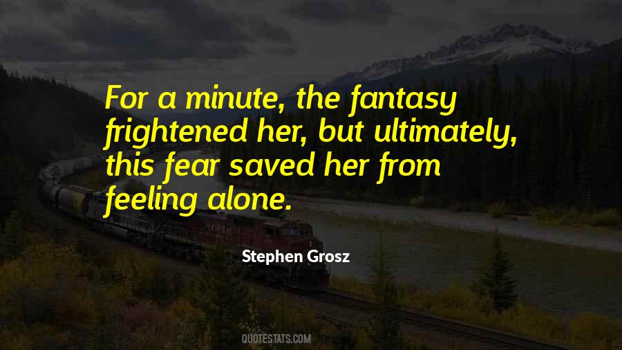 Quotes About Feeling Alone #1138911