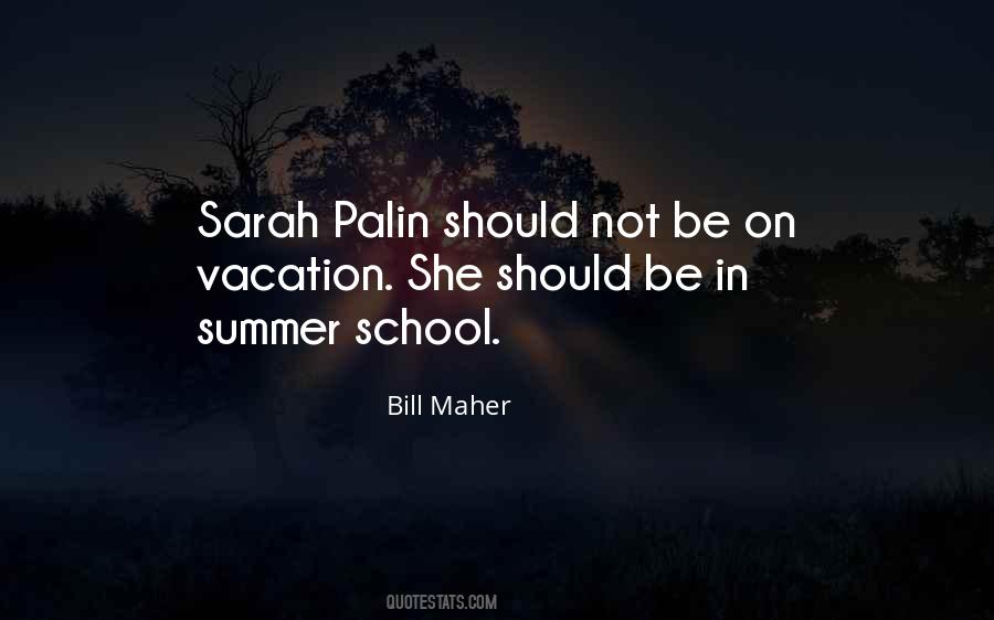 Quotes About School Summer Vacation #454443