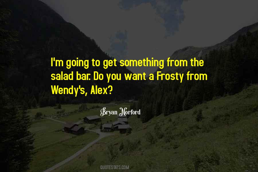 Wendy's Quotes #1683806
