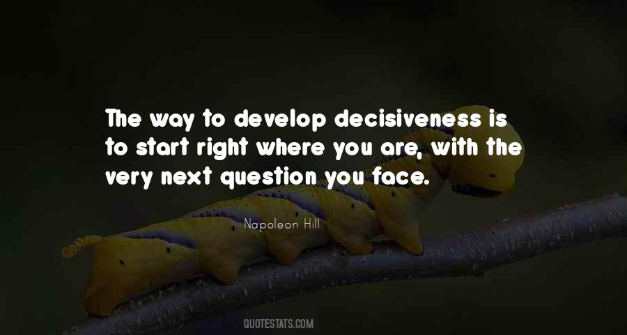Quotes About Decisiveness #1554817
