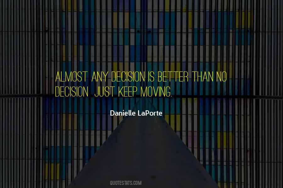 Quotes About Decisiveness #510596