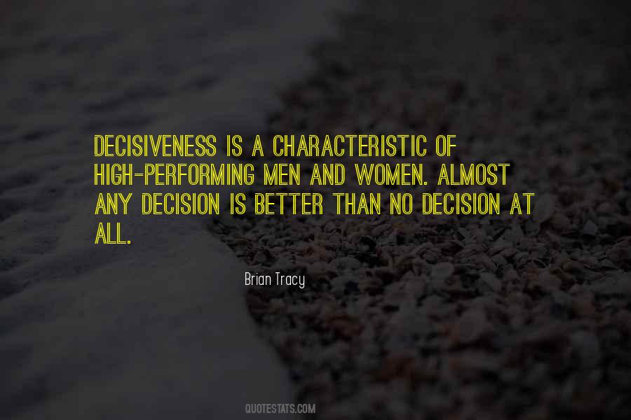 Quotes About Decisiveness #563684