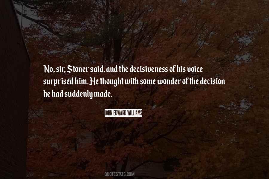 Quotes About Decisiveness #81181