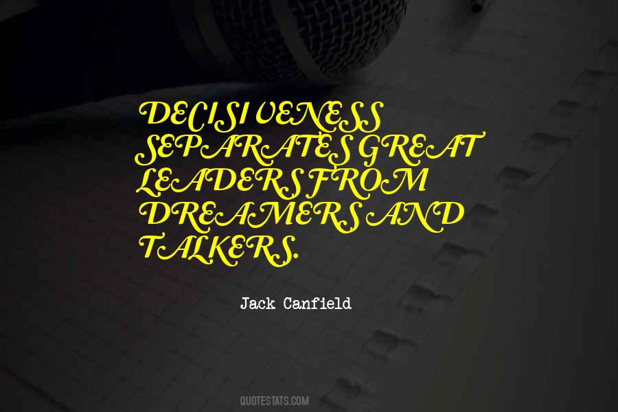 Quotes About Decisiveness #861308