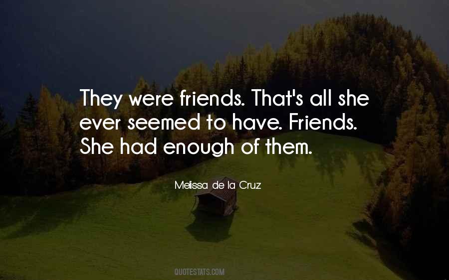 Were Friends Quotes #1779043