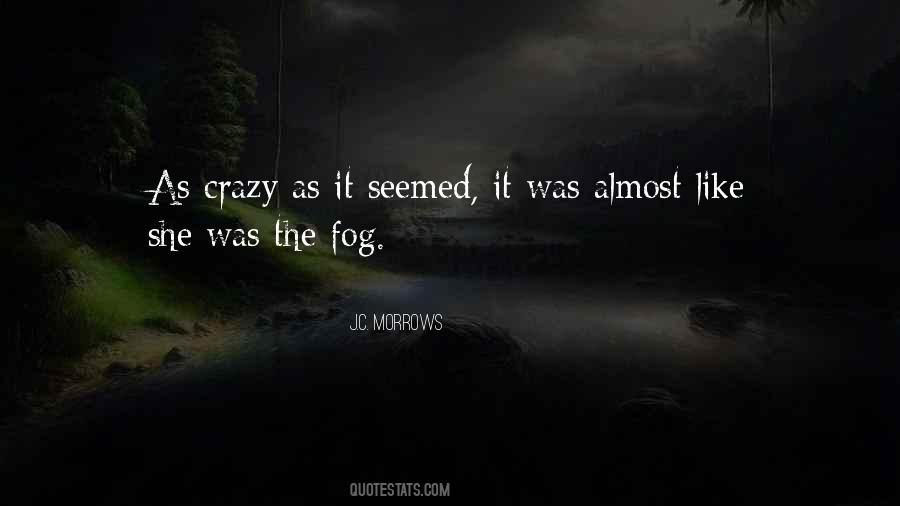 Quotes About Fog #1201597