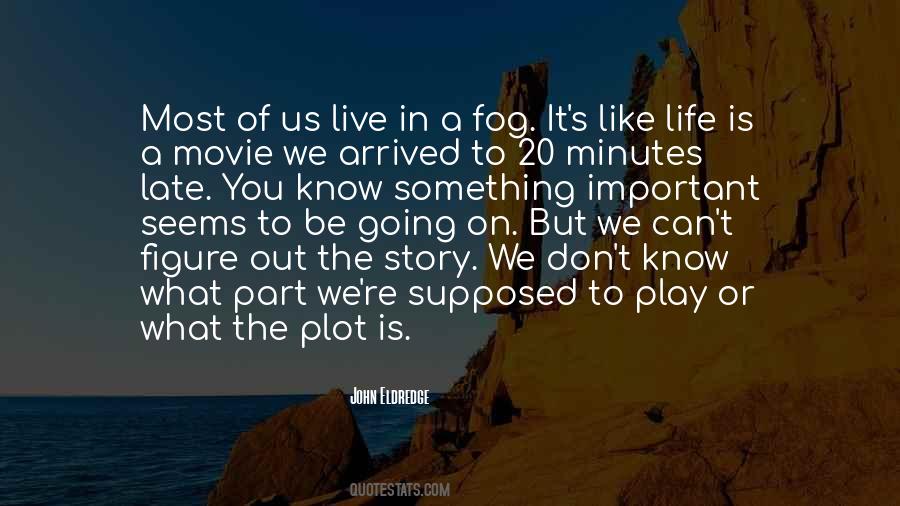 Quotes About Fog #1202765