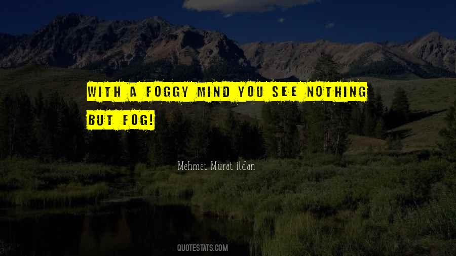 Quotes About Fog #1226752