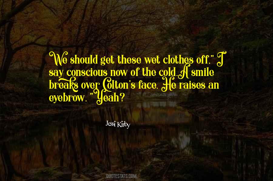 Wet Clothes Quotes #932550