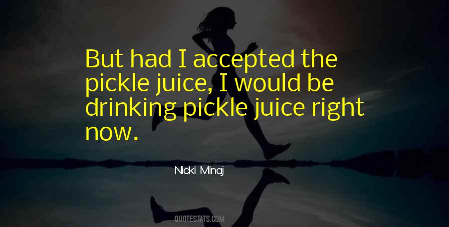 Quotes About Pickle Juice #1235706
