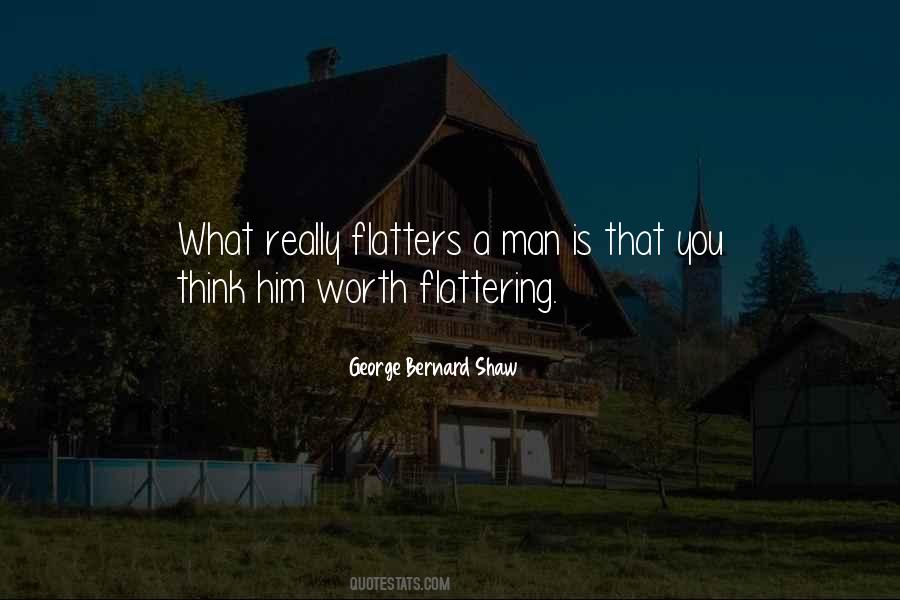 What A Man Is Worth Quotes #319296