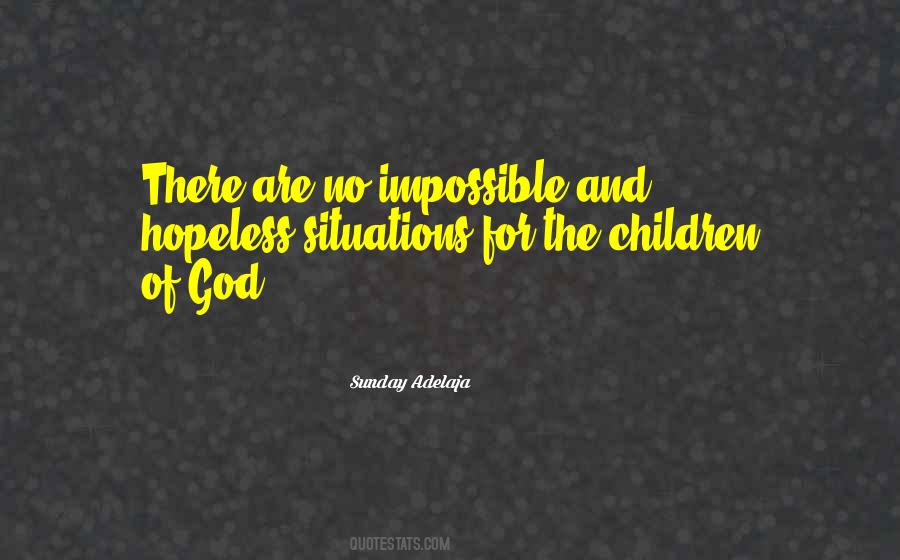 Quotes About Impossible Situations #615196