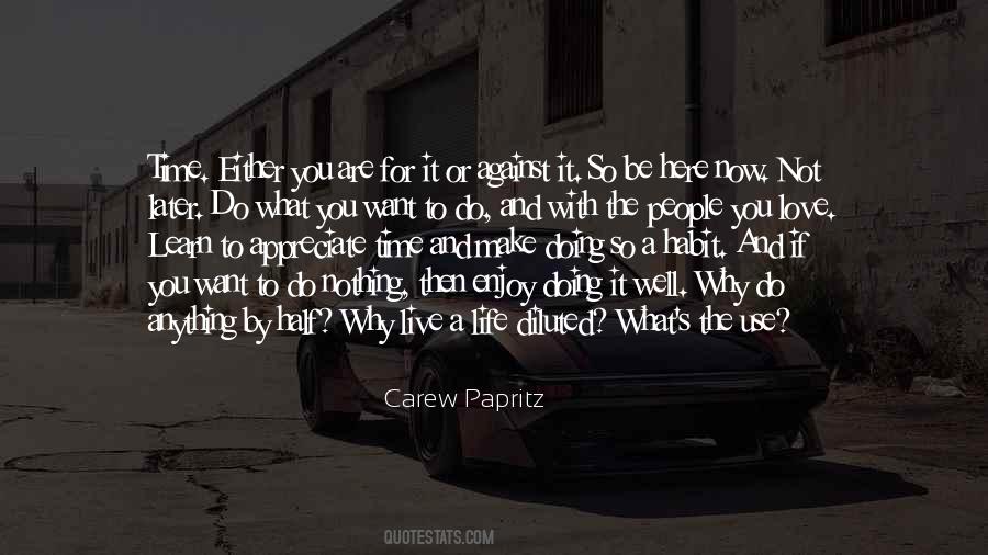 What Are You Doing Now Quotes #1366229