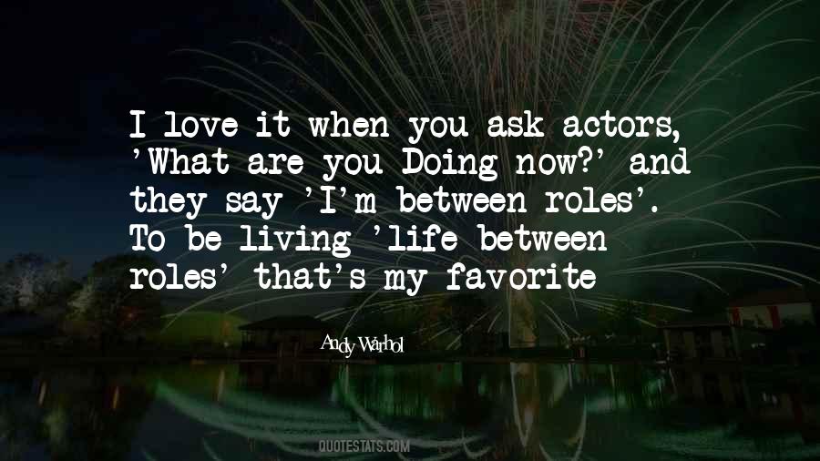 What Are You Doing Now Quotes #46549