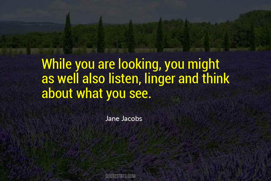 What Are You Looking Quotes #128840