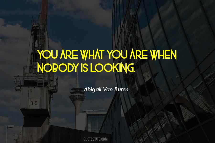 What Are You Looking Quotes #384754