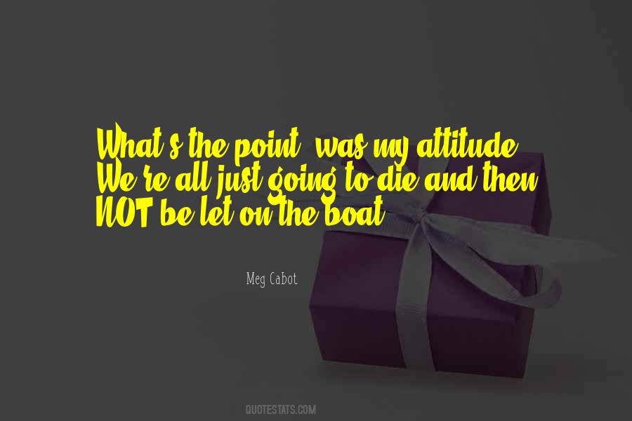 What Attitude Quotes #139630